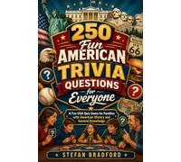 250 Fun American Trivia Questions for Everyone: A Fun USA Quiz Game for Families with American History and General Knowledge