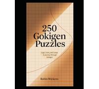 250 Gokigen Puzzles: Logic, Lines, and Loops - A Journey Through Gokigen
