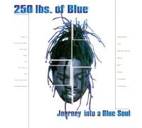 250 Lbs of Blue - Journey Into a Blue Soul