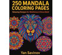 250 Mandala Coloring Book: Relaxing Coloring Book for Adults, Teens & All Ages - Animal, Floral, Geometric, Autumn & Halloween Mandala Designs for ... and Stress Relief (Mandala Coloring Pages)