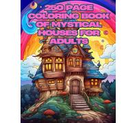 250 page coloring book of mystical houses for adults
