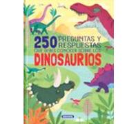 250 preguntas y respuestas que debes conocer sobre los dinosaurios – Susaeta
