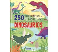 250 preguntas y respuestas que debes conocer sobre los dinosaurios