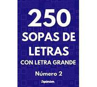 250 Sopas De Letras con Letra Grande. Número 2: 250 Pasatiempos sopa de letra para adultos y mayores. Letra Grande. Para vista cansada
