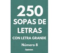 250 Sopas De Letras con Letra Grande. Número 8: 250 Pasatiempos sopa de letra para adultos mayores. Letra Grande. Para vista cansada.
