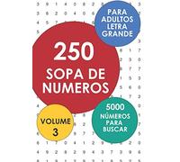250 Sopas De Numeros - 5000 Números Para Buscar: Volume 3