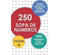 250 Sopas De Numeros - 5000 Números Para Buscar: Volume 4