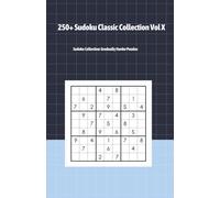 250+ Sudoku Classic Collection Vol X: Sudoku Collection: Gradually Harder Puzzles