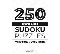 250 Travel-Sized Sudoku Puzzles: Very Easy to Very Hard (Daily Pilgrimage Sudoku Series)