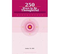 250 Ways to Be Thoughtful