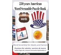 250 years American Word Scramble Puzzle Book: Discover the people, events, and symbols that shaped America through fun and educational word scramble ... of brain-boosting enjoyment for vacations