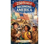 250 Years of Becoming America