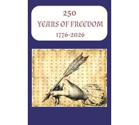250 Years of Freedom 1776-2026: word searches with easy to read print about 250 anniversary of america and freedom |6x9 inches, 110 pages| 50+ puzzles... gift for holidays, vacations, and free time