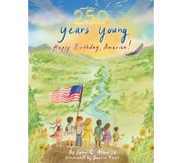 250 Years Young, Happy Birthday America!