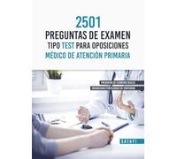 2501 Preguntas De Examen Tipo Test Para Oposiciones Médicos De At Enci
