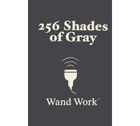 256 Shades of Gray: A Wand Work™ Pun Journal for Sonographers, Funny Ultrasound Gift for Students, Techs & Healthcare Heroes
