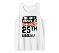 25a Enmienda Las matemáticas no mienten 8+6+4+7=25 Camiseta sin Mangas