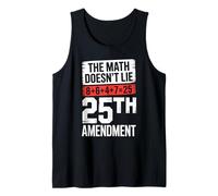 25a Enmienda Las matemáticas no mienten 8+6+4+7=25 Camiseta sin Mangas