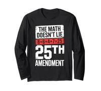 25a Enmienda Las matemáticas no mienten 8+6+4+7=25 Manga Larga