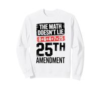 25a Enmienda Las matemáticas no mienten 8+6+4+7=25 Sudadera