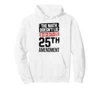 25a Enmienda Las matemáticas no mienten 8+6+4+7=25 Sudadera con Capucha