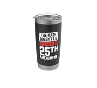 25a Enmienda Las matemáticas no mienten 8+6+4+7=25 Vaso térmico de acero inoxidable de doble pared