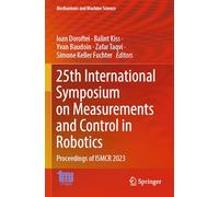 25th International Symposium on Measurements and Control in Robotics: Proceedings of ISMCR 2023: 154 (Mechanisms and Machine Science)