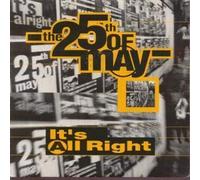 25TH OF MAY - IT'S ALL RIGHT 7 INCH (7" VINYL 45) UK ARISTA 1992