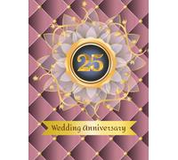 25th Wedding Anniversary Guest Book: Wish book to collect messages from guest, keepsake of ruby jubilee party