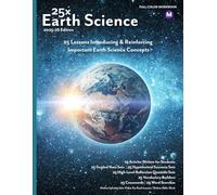 25x: Earth Science - Middle School - Color Workbook: Full Color Student Workbook (no answer keys, no lecture notes) (25x High & Middle School Science Series)