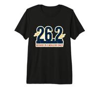 26.2 Porque 26.3 Sería una Carrera de Corredor de maratón Divertida y Loca Camiseta Premium