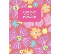 26 27 Monthly Planner: Floral. 24 Months. Jan 2026 to Dec 2027. Large A4 Size. With Calendars, Contacts , Passwords, Important dates, Monthly expenditure pages plus extra notes pages.