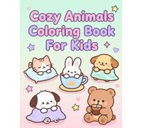 26 Cozy Animal Moments : Coloring Book For Kids and Adults: Cute Coloring Book with Relaxing Pages for Kids and Adults (Animal Cozy Moment: Coloring Books For Kids and Adults During Free Time)