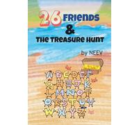 26 Friends & The Treasure Hunt: A fun picture book original story for early and young readers aged 3 to 7