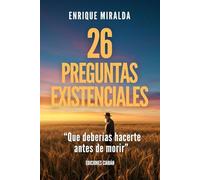 26 preguntas existenciales: “Que deberías hacerte antes de morir” (Sabiduría para todos)