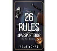 26 Rules for Passport Bros