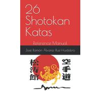 26 Shotokan Katas: Reference Manual