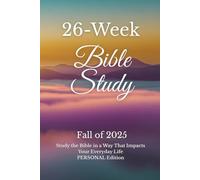 26-Week Bible Study: Faith in Action- Personal Edition: A Bible Study for Adults, Young Men, and Young Women - A Christian Workbook with Study Guides ... Group Study (Bible Study for Personal Growth)