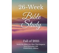 26-Week Bible Study: Faith in Action- Personal Edition: A Bible Study for Adults, Young Men, and Young Women - A Christian Workbook with Study Guides ... Group Study (Bible Study for Personal Growth)