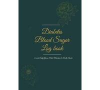 26 weeks Diabetes Blood Sugar Logbook: 6 months Daily Glucose, Meal, Medication and Health Tracker. Size A5, 14.8 cm x 21 cmApproc. 5.83 x 8.27 inches