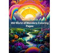 260 World of Wonders Coloring Pages: A Global Journey of Landmarks, Wildlife, and Magical Places to Color