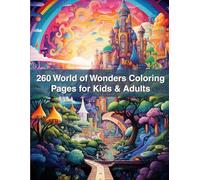 260 World of Wonders Coloring Pages for Kids & Adults: Explore Famous Landmarks, Cultures, and Natural Wonders Through Art