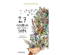 27 historias para tomar a sopa | Ursula Wölfel