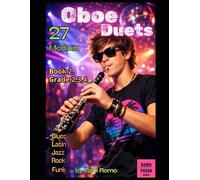 27 Intermediate Oboe Duets - Grades 2,3,4,5 BOOK 2: Latin, Jazz, Blues, Funk, Pop, Rock, Reggae