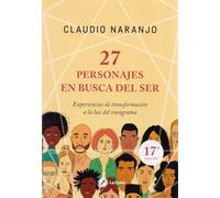 27 personajes en busca del ser. Experiencias de transformación a la luz del eneagrama