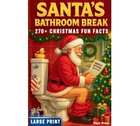 270+ Christmas Fun Facts: 25 Advent-Style Chapters Packed with Merry Trivia for Families, Seniors, Parties, and Cozy Nights by the Tree...or the Throne