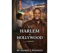 277: Harlem to Hollywood: A Memoir of Discipline, Survival, and the Power of Saying No