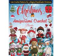 28 Christmas Amigurumi Crochet Books: Cute Crochet Patterns for a Magical Handmade Christmas