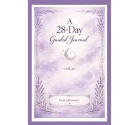 28 Day Guided Journal for Women for Self-Care, Mindfulness, Gratitude & Personal Growth: 4-W aily Prompts for Reflection, Confidence, Calm, Happiness & Goal Setting