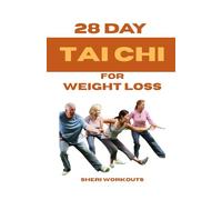 28 day tai chi for weight loss: 10 minutes a day challenge, daily tai chi, fat-burning exercises, home workout plan, weight loss routine